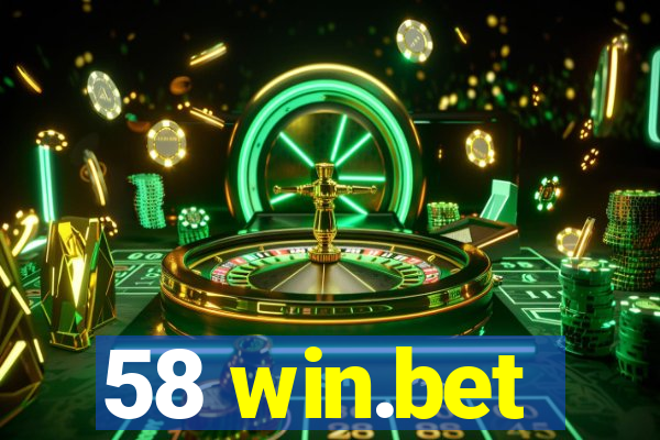 58 win.bet